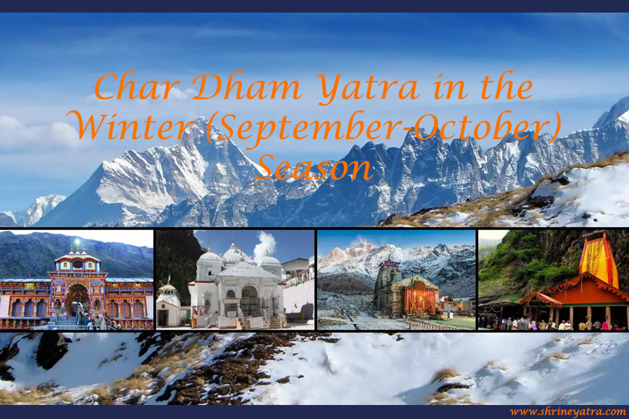 Char Dham Yatra in the Winter (September-October) Season