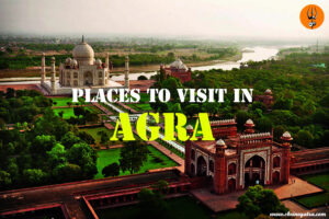 Places to Visit in Agra