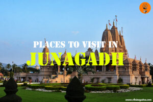 Places to Visit in Junagadh