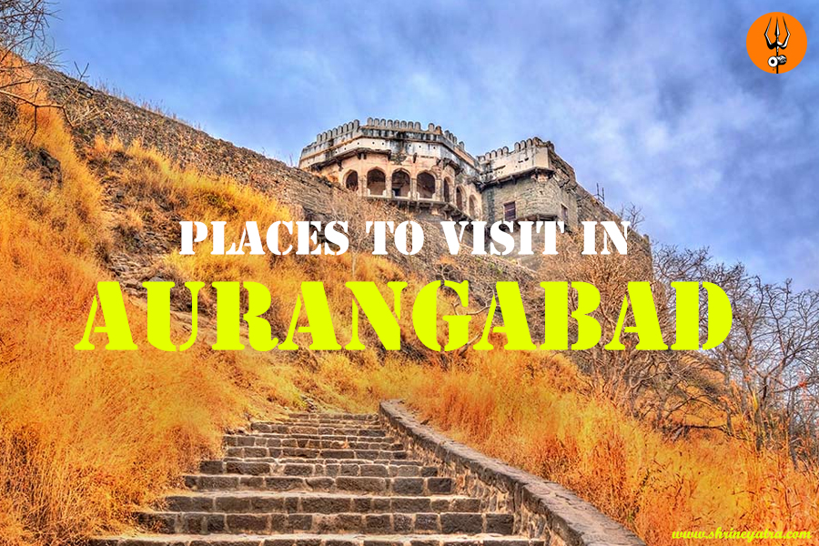 Places to Visit in Aurangabad