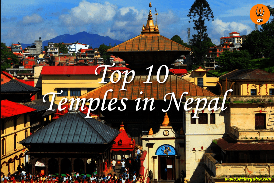 Top 10 Famous Temples in Nepal You Must Visit